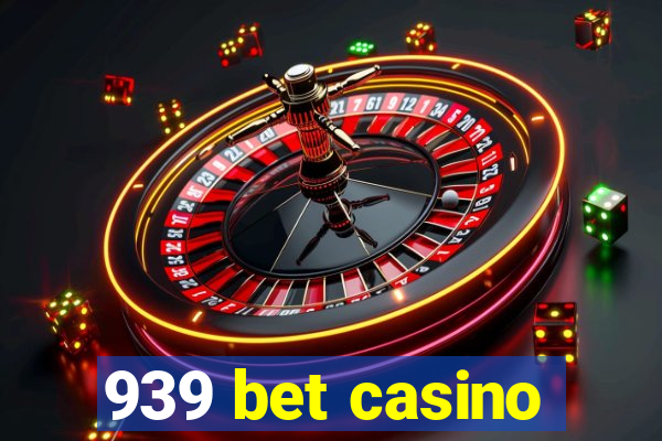 939 bet casino